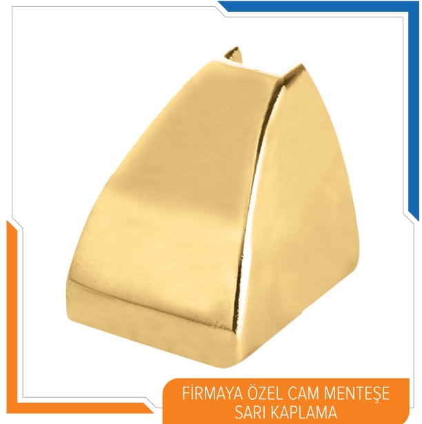 Firmaya Özel Cam Menteşe (Sarı K.) /  Exclusive Glass Lid Handle Gold / مفصلات زجاجية خاصة طلاء أصفر